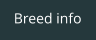 Breed info